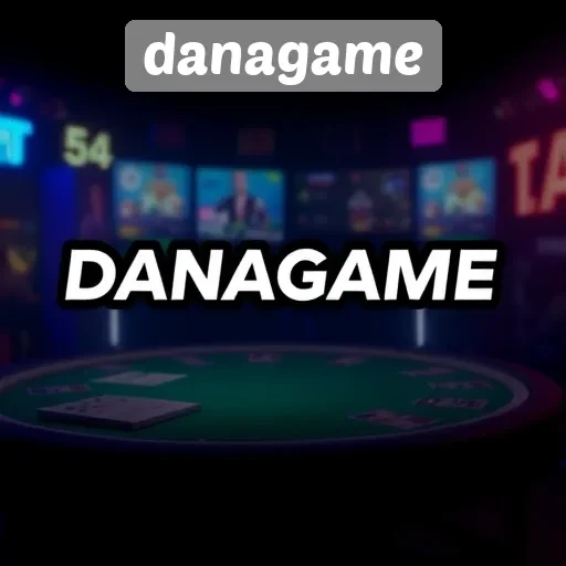 Alasan Mengapa Danagame Menjadi Pilihan Utama Pemain Game